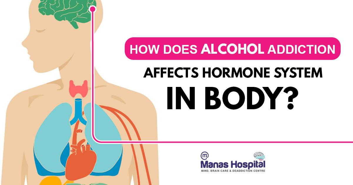 How does alcohol addiction affects harmone system in body (1)