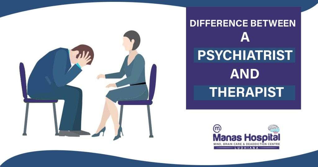 What is the difference between choosing the therapist and psychiatrist?