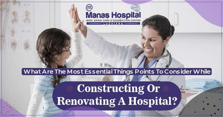 What-are-the-most-essential-things-points-to-consider-while-constructing-or-renovating-a-hospital