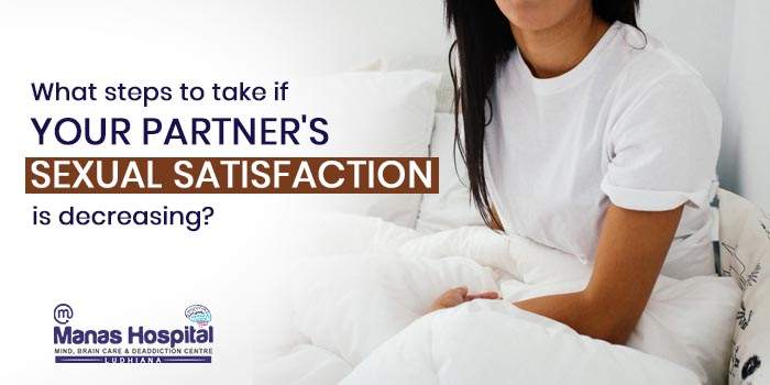 What steps to take if your partner's sexual satisfaction is decreasing?