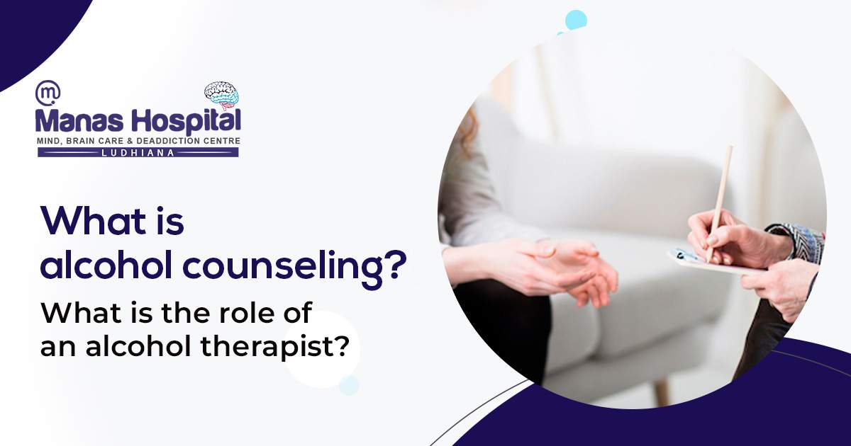 What is alcohol counseling? What is the role of an alcohol therapist?