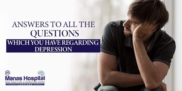 Answers to all the questions which you have regarding depression