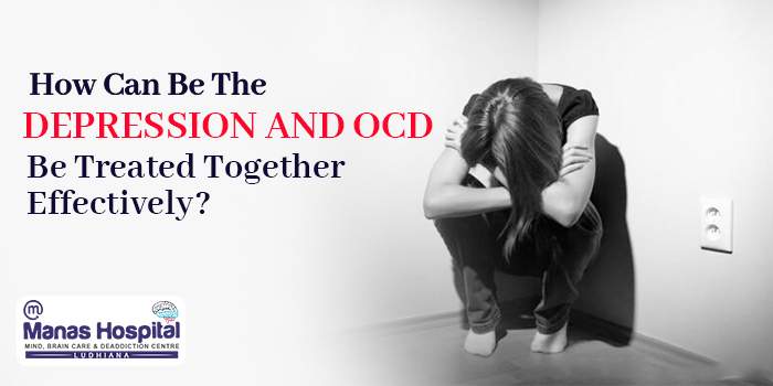 How can be the Depression and OCD be treated together effectively