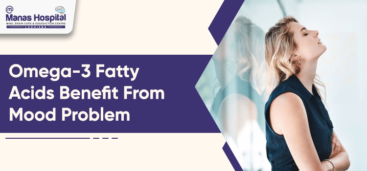 Omega-3 Fatty Acids Benefit From Mood Problem